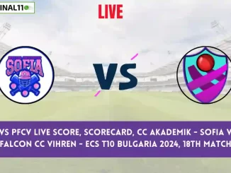 CCAS vs PFCV Live Score, Scorecard, ECS T10 Bulgaria, 18th Match 2024