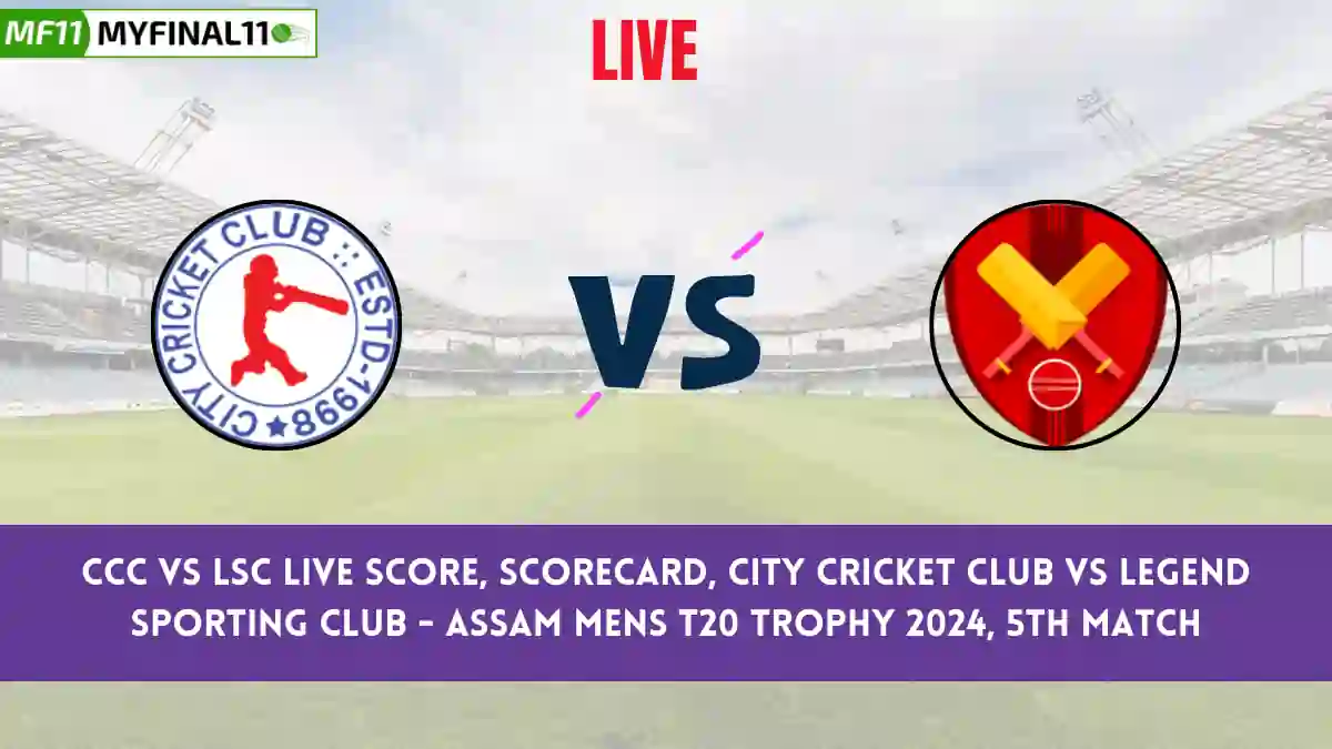 CCC vs LSC Live Score: Scorecard, Ball by Ball Commentary - Match 5, Assam men's T20, 2024