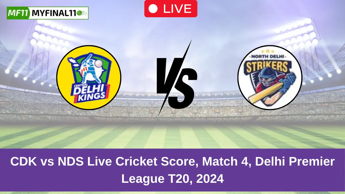 CDK vs NDS Live Score Scorecard, Commentary Match 4, Delhi Premier