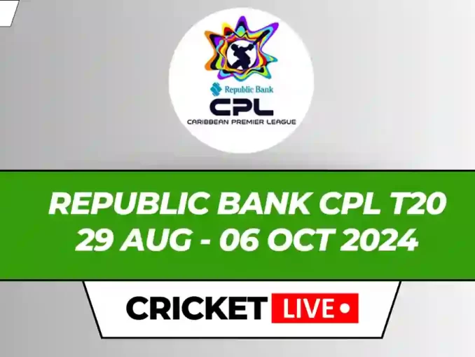 Cpl Live Score Today 2024 Lesli Noellyn