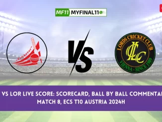 CRC vs LOR Live Score Scorecard, Ball by Ball Commentary - Match 8, ECS T10 Austria 2024