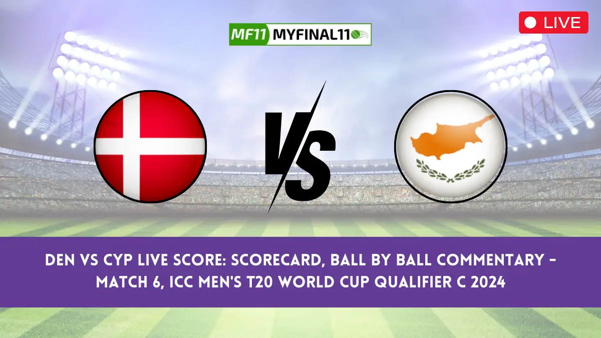 DEN vs CYP Live Score: Scorecard, Ball by Ball Commentary - Match 6, ICC Men's T20 World Cup Qualifier C 2024