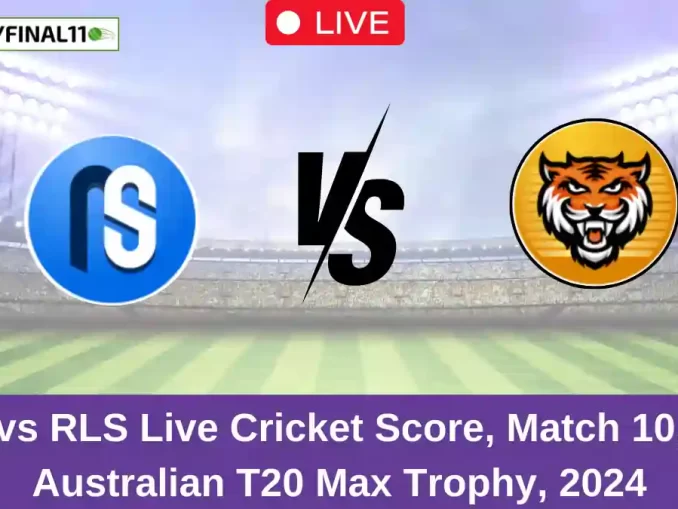 NSB vs RLS Live Cricket Score, Match 10, KFC Australian T20, Max Trophy 2024 (1)