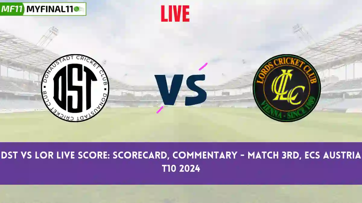 DST vs LOR Live Score: Scorecard, Ball by Ball Commentary - Match 6, ECS Austria T10 2024