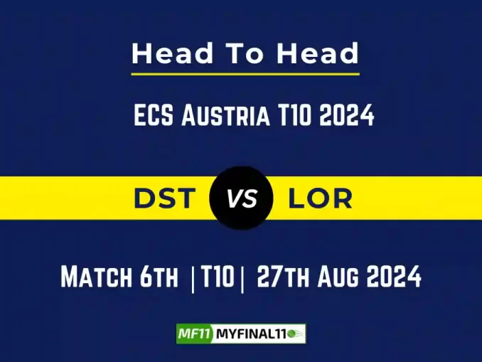 DST vs LOR Player Battle, Head to Head Team Stats, Team Record - ECS Austria T10, 2024