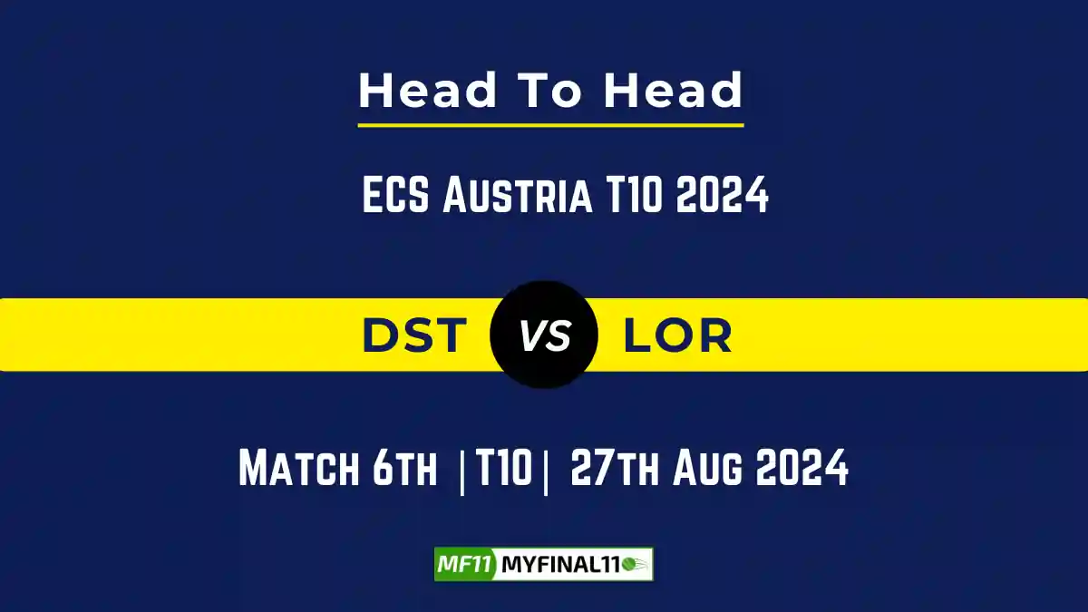 DST vs LOR Player Battle, Head to Head Team Stats, Team Record - ECS Austria T10, 2024