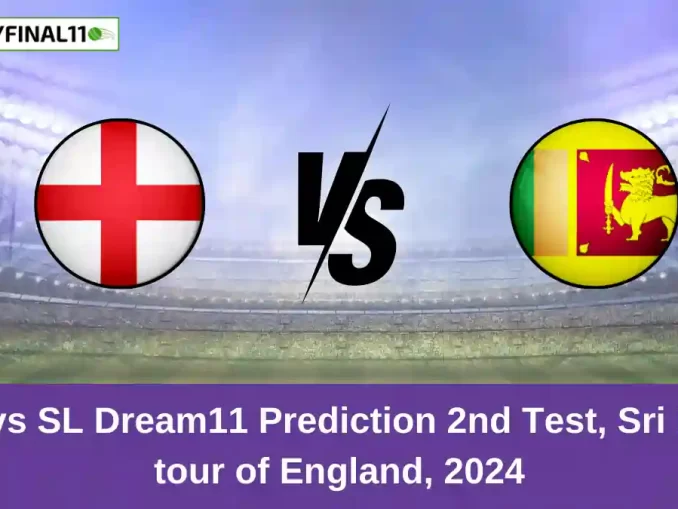 ENG vs SL Dream11 Prediction 2nd Test, Sri Lanka tour of England, 2024