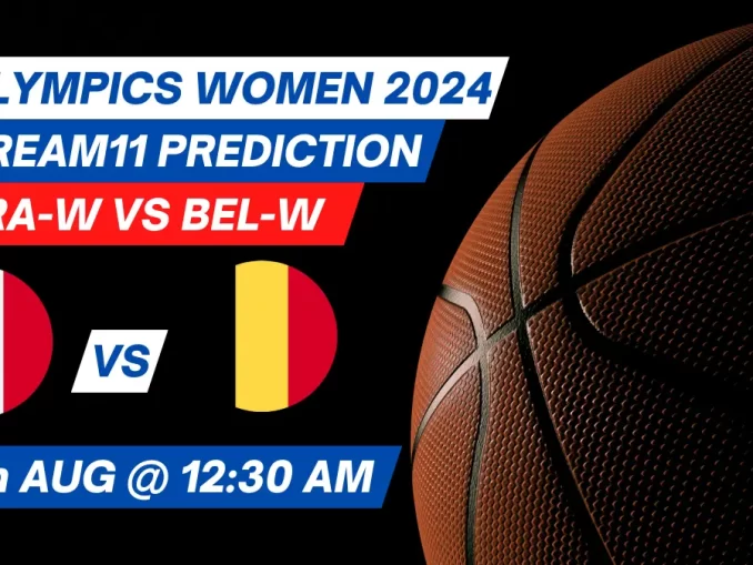 FRA-W vs BEL-W Dream11 Prediction Basketball: Lineup, Roster & Stats [Olympics Women 2024]