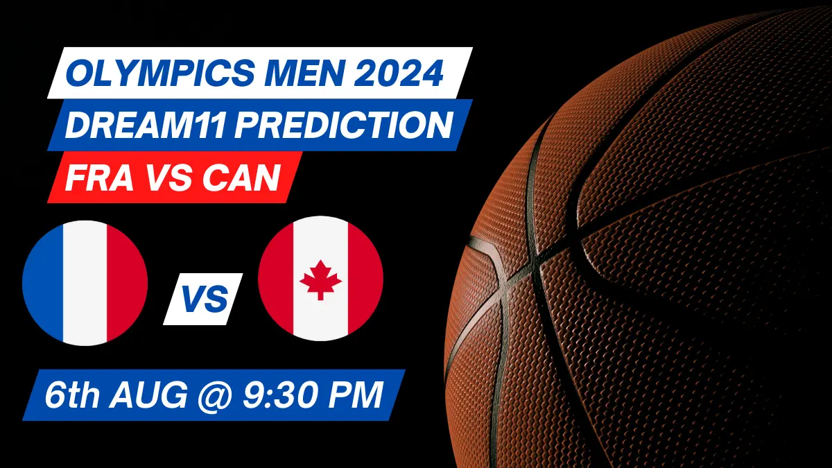 FRA vs CAN Dream11 Prediction Basketball: Lineup, Roster & Stats [Olympics Men 2024]