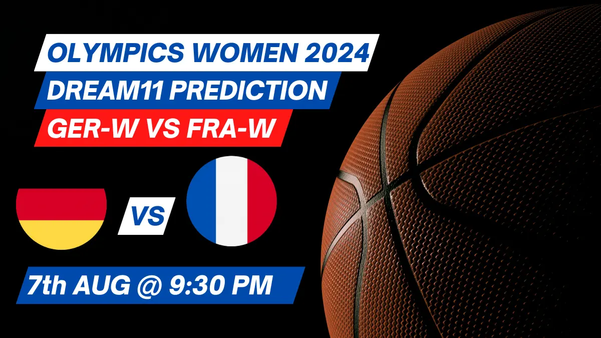 GER-W vs FRA-W Dream11 Prediction Basketball: Lineup, Roster & Stats [Olympics Women 2024]