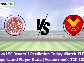 GTC vs LSC Dream11 Prediction Today: Match 13 Pitch Report, and Player Stats | Assam men's T20 2024