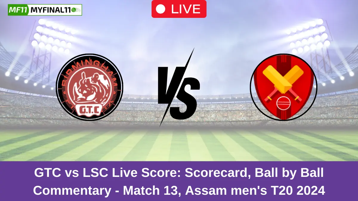 GTC vs LSC Live Score: Scorecard, Ball by Ball Commentary - Match 13, Assam men's T20 2024