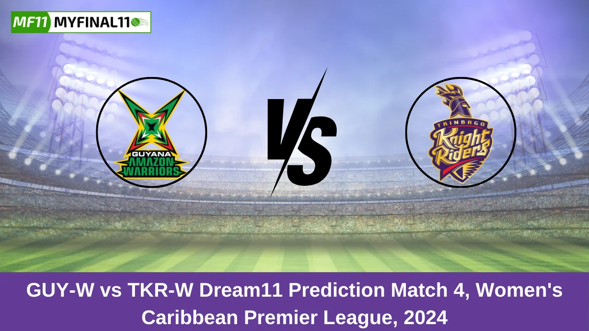 GUY-W vs TKR-W Dream11 Prediction Match 4, Women's Caribbean Premier League, 2024