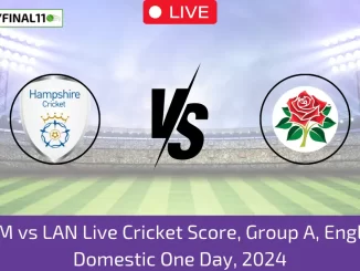 HAM vs LAN Live Cricket Score, Group A, English Domestic One Day, 2024