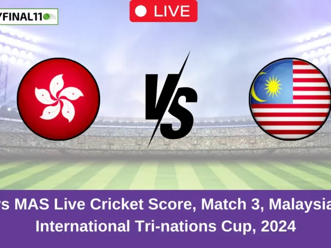 HK vs MAS Live Cricket Score, Match 3, Malaysia T20 International Tri-nations Cup, 2024