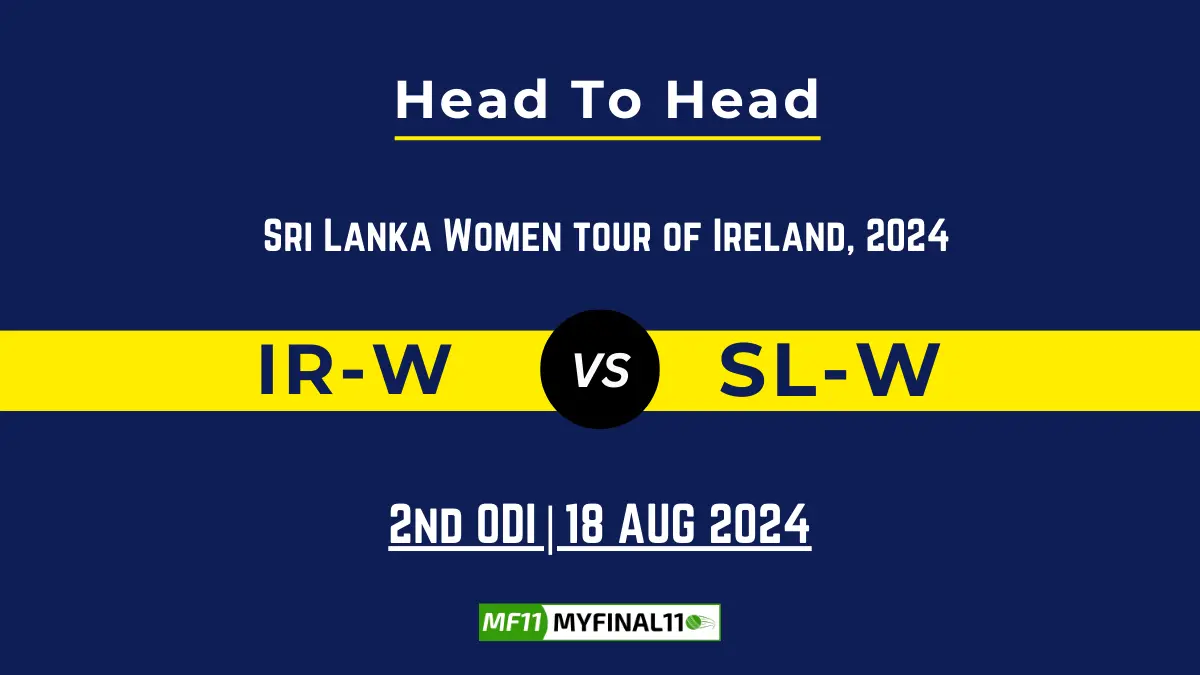 IR-W vs SL-W Player Battle, Head to Head Team Stats, Player Record (1)