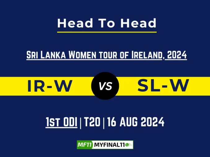 IR-W vs SL-W Player Battle, Head to Head Team Stats, Player Record