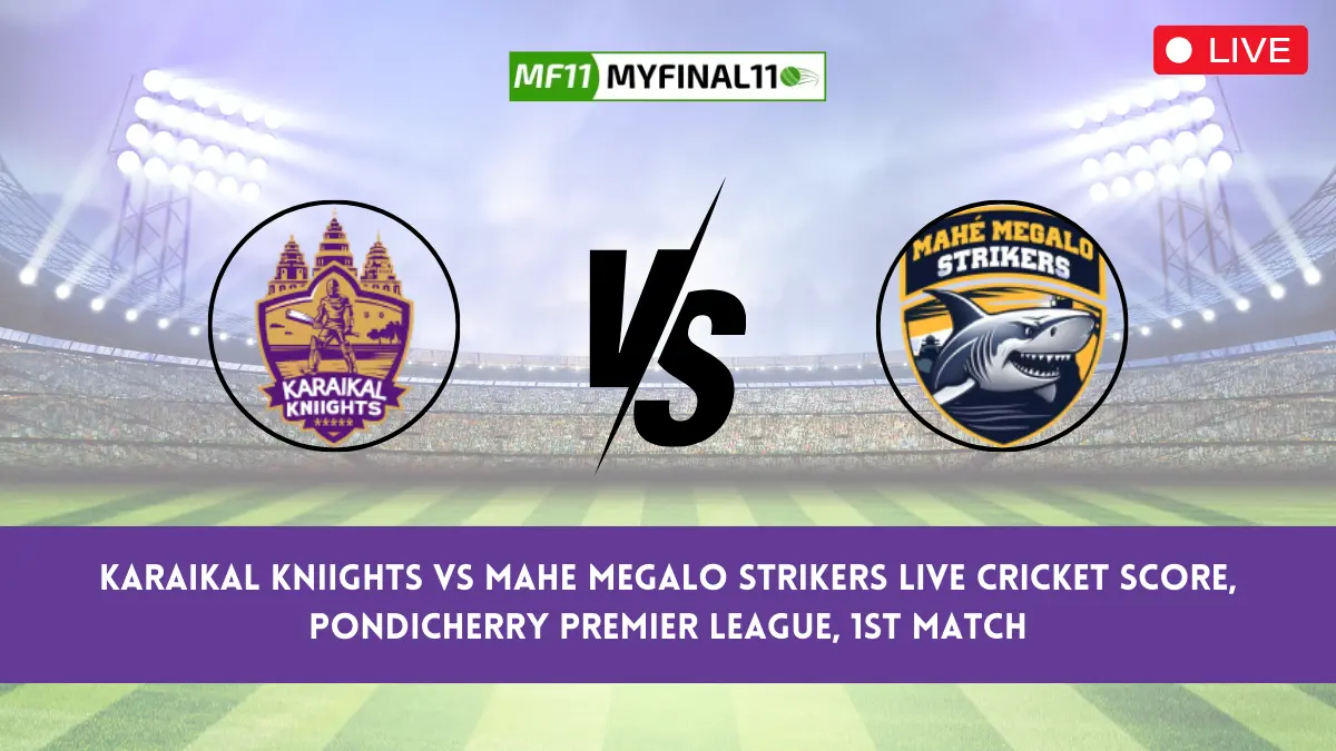 KAK vs MMS Live Score Scorecard, Ball by Ball Commentary - Match 1, Pondicherry Premier League