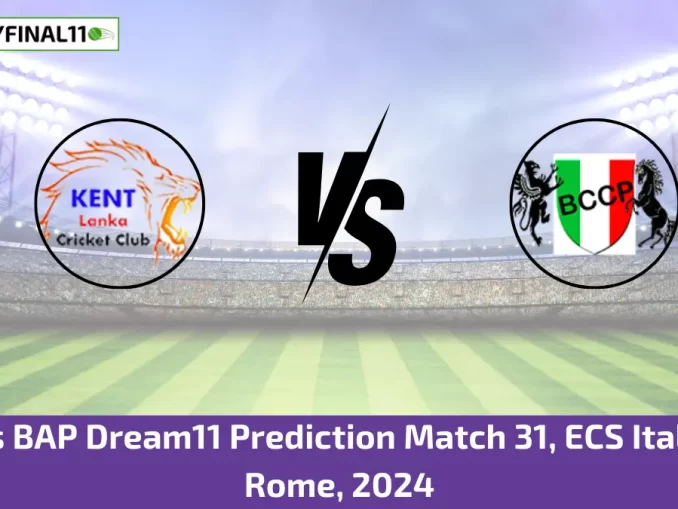 KEL vs BAP Dream11 Prediction Match 31, ECS Italy T10, Rome, 2024