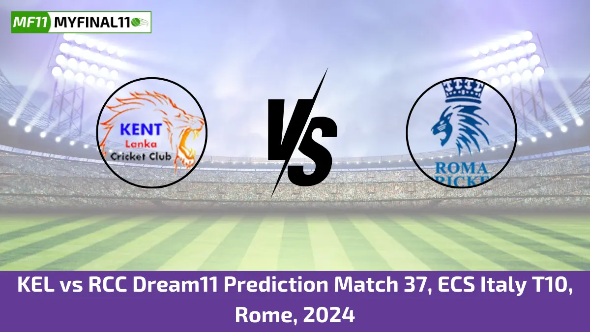 KEL vs RCC Dream11 Prediction Match 37, ECS Italy T10, Rome, 2024