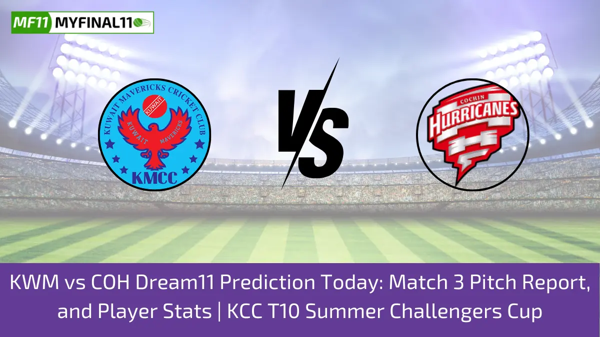 KWM vs COH Dream11 Prediction: Match 3 KCC T10 Summer Challengers Cup