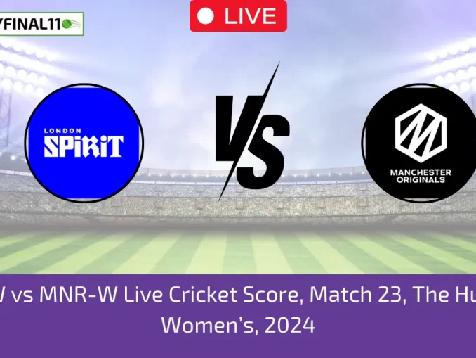 LNS-W vs MNR-W Live Cricket Score, Match 23, The Hundred Womens, 2024