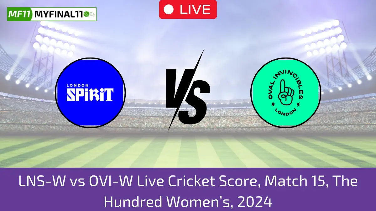 LNS-W vs OVI-W Live Cricket Score, Match 15, The Hundred Women's, 2024