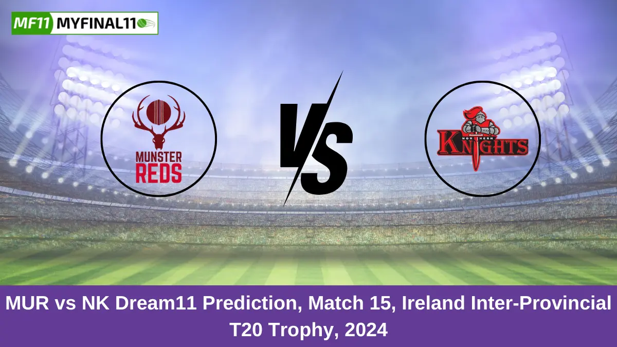 MUR vs NK Dream11 Prediction, Match 15, Ireland Inter-Provincial T20 Trophy, 2024 (1)