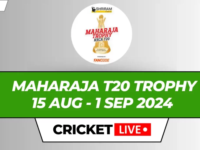 Maharaja T20 Trophy Live Score Cricket Today Matches