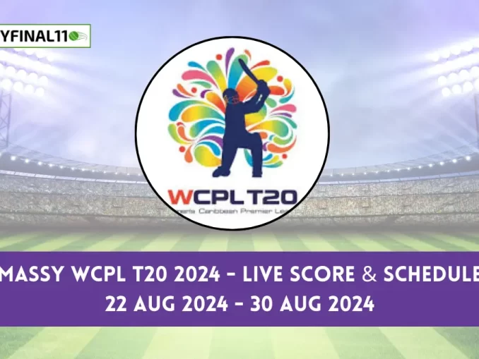 Massy WCPL T20 2024 Live Score, Matches, Scorecard, Results, Points Table