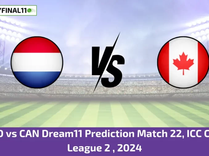 NED vs CAN Dream11 Prediction Match 22, ICC CWC League 2 , 2024