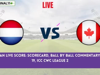 NED vs CAN Live Score: Scorecard, Ball by Ball Commentary