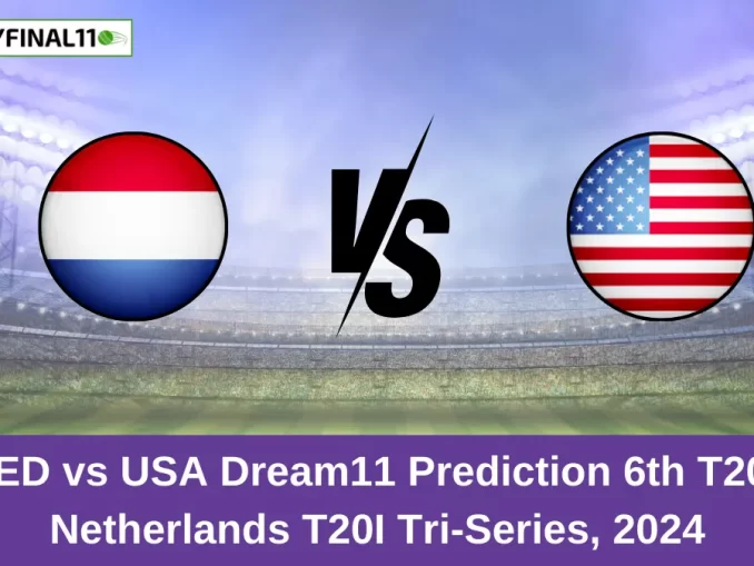 NED vs USA Dream11 Prediction 6th T20I, Netherlands T20I Tri-Series, 2024