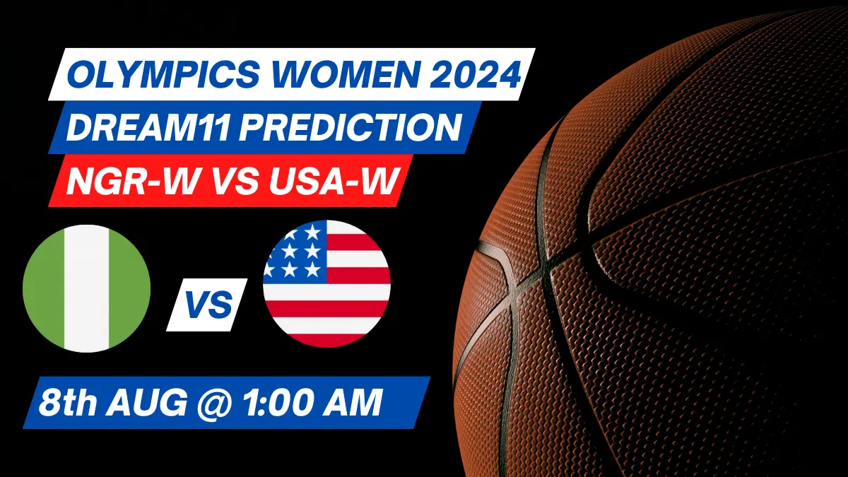 NGR-W vs USA-W Dream11 Prediction Basketball: Lineup, Roster & Stats [Olympics Women 2024]