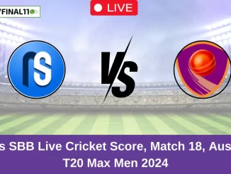 NSB vs SBB Live Score: Scorecard, Ball by Ball Commentary - Match 18, Australian T20 Max Men 2024