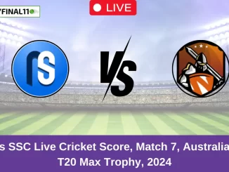 NSB vs SSC Live Cricket Score, Match 7, Australian KFC T20 Max Trophy, 2024