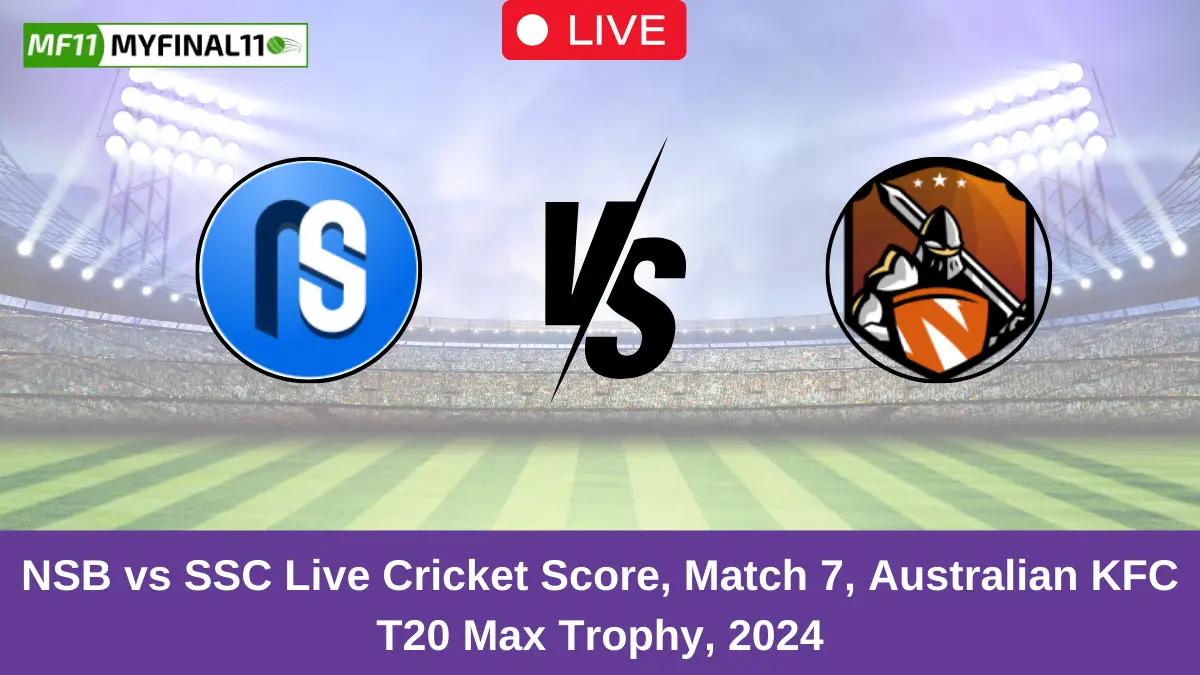 NSB vs SSC Live Cricket Score, Match 7, Australian KFC T20 Max Trophy, 2024