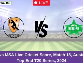 NTS vs MSA Live Cricket Score, Match 18, Australian Top End T20 Series, 2024