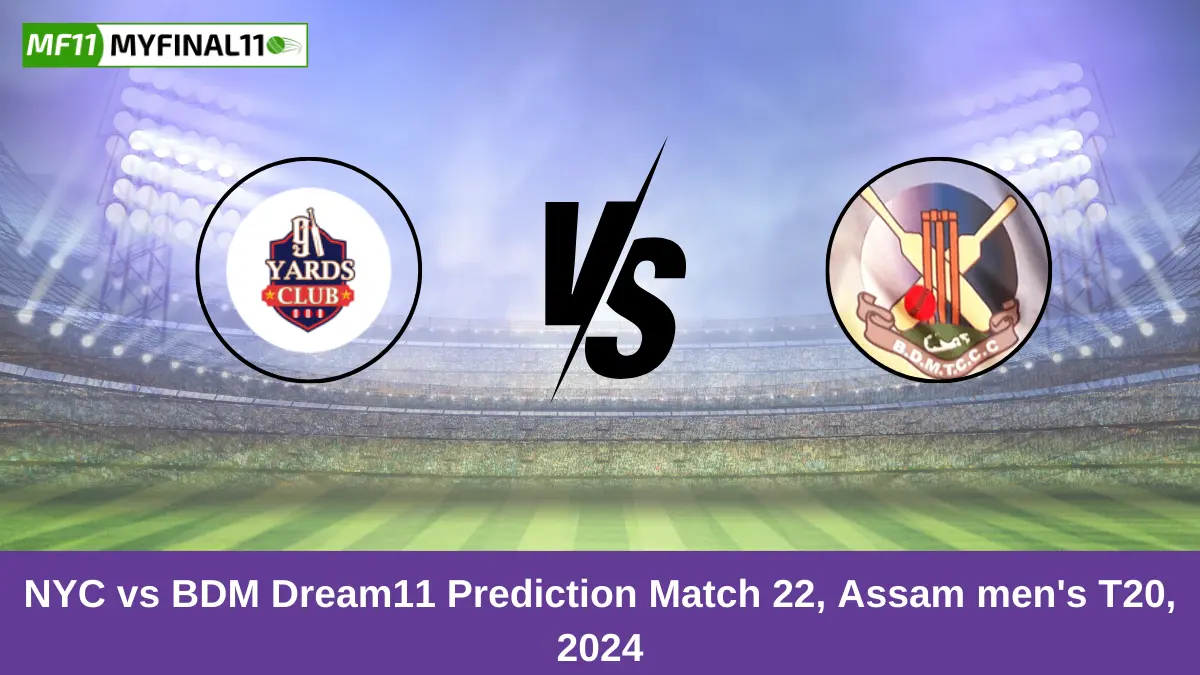 NYC vs BDM Dream11 Prediction Match 22, Assam men's T20, 2024