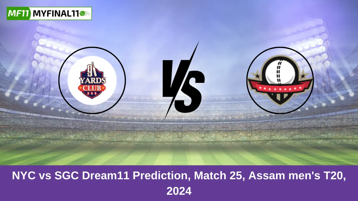 NYC vs SGC Dream11 Prediction, Match 25, Assam mens T20, 2024