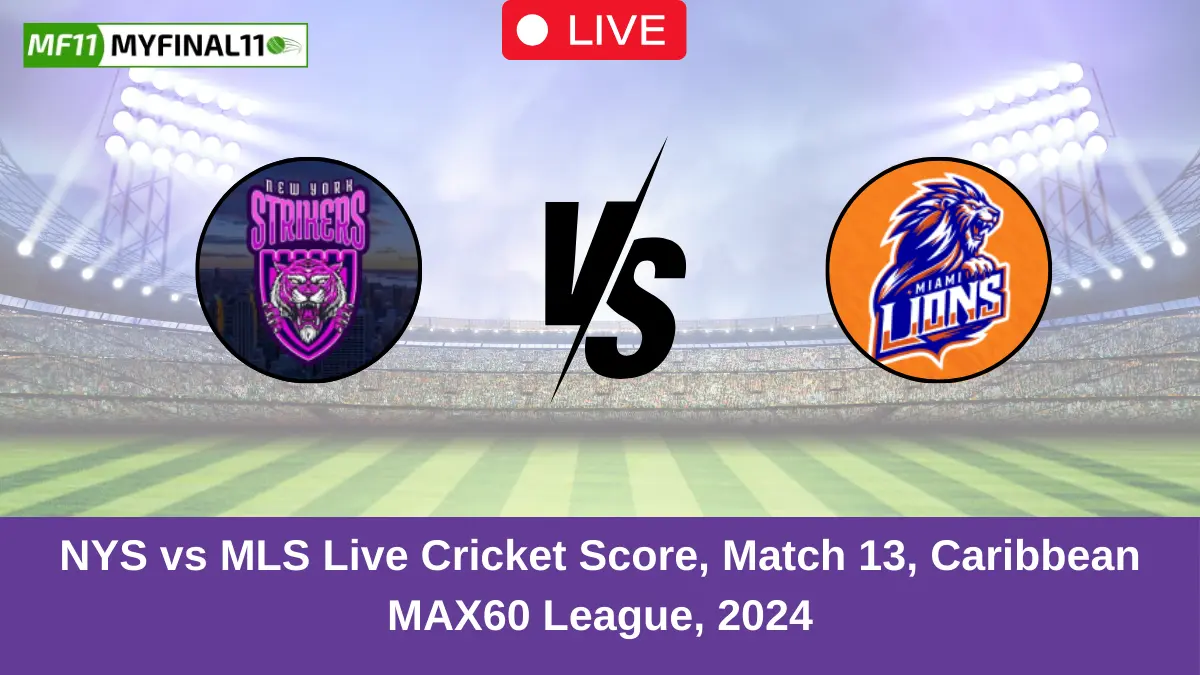 NYS vs MLS Live Cricket Score, Match 13, Caribbean MAX60 League, 2024