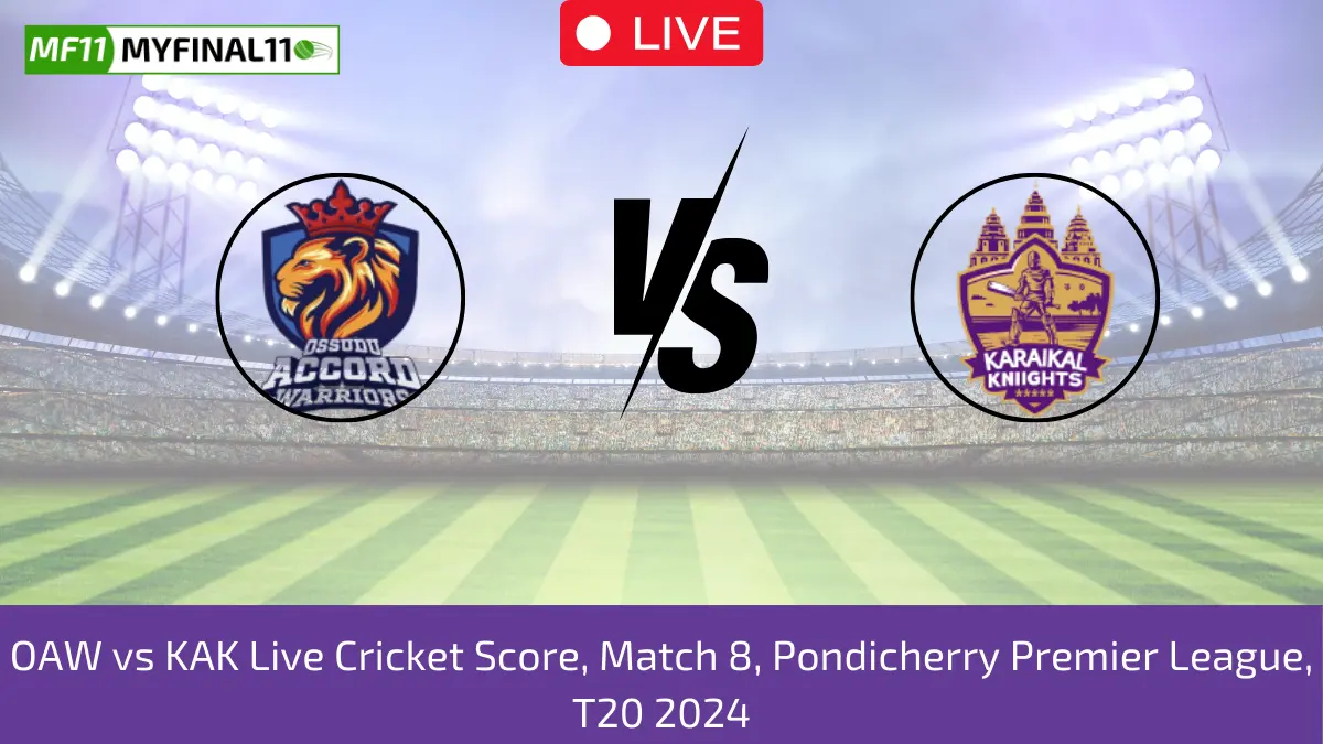 OAW vs KAK Live Cricket Score, Match 8, Pondicherry Premier League, T20 2024