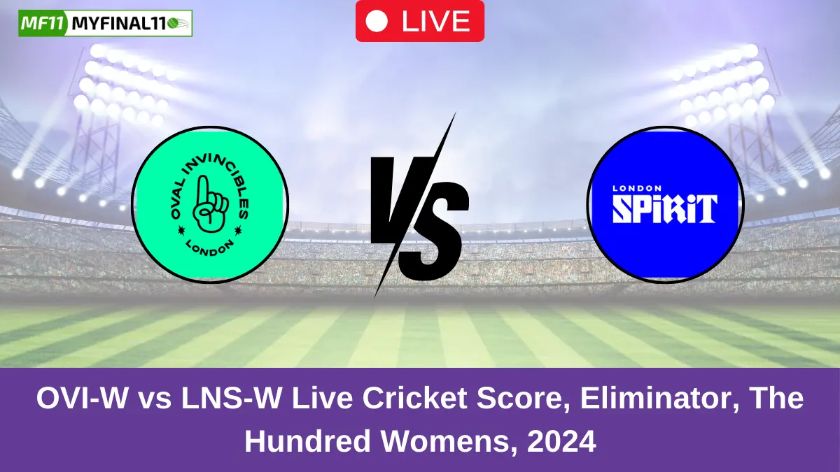 OVI-W vs LNS-W Live Cricket Score, Eliminator, The Hundred Women's, 2024