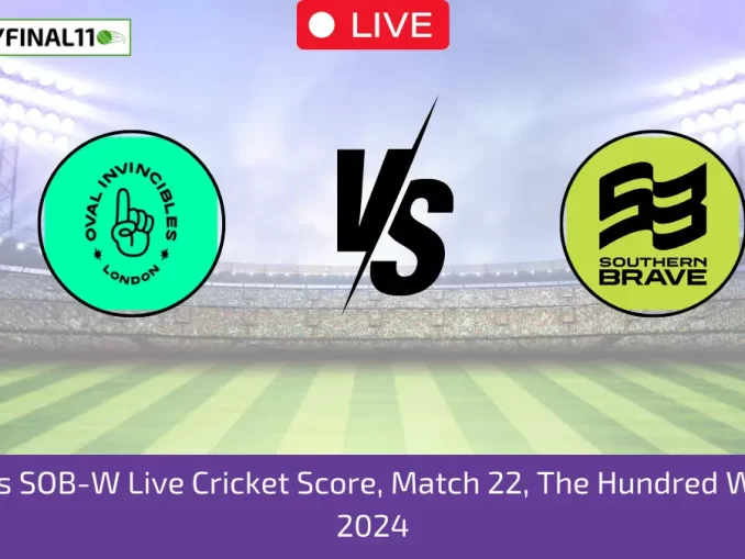 OVI-W vs SOB-W Live Cricket Score, Match 22, The Hundred Women's, 2024