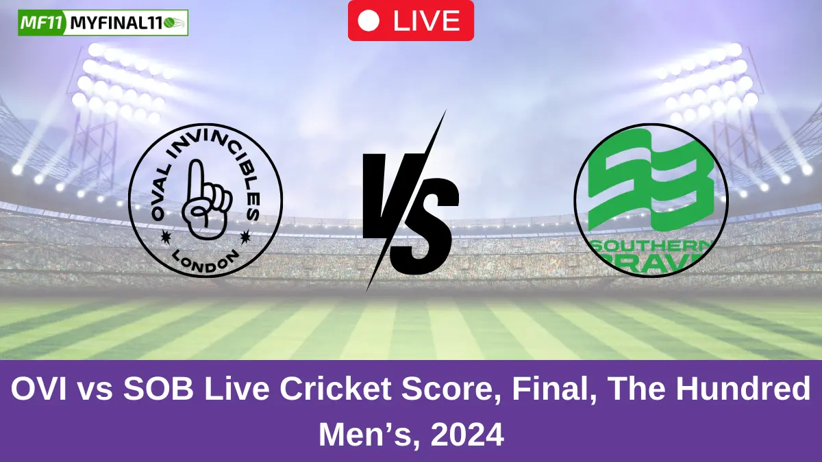 OVI vs SOB Live Cricket Score, Final, The Hundred Men's, 2024