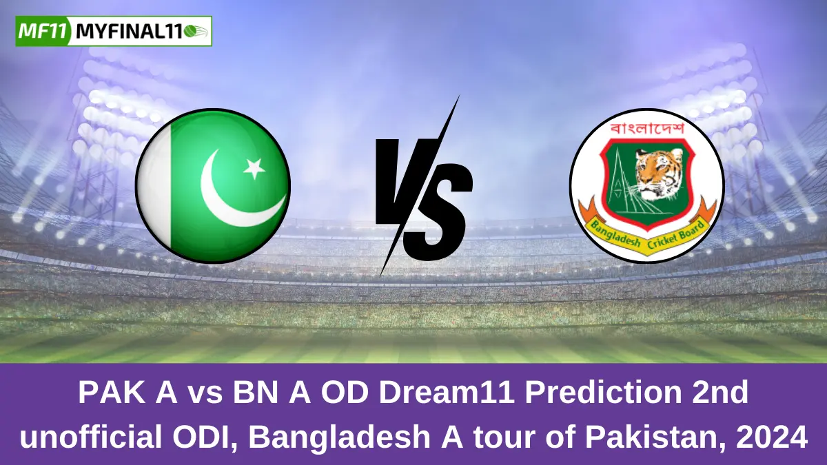 PAK A vs BN A OD Dream11 Prediction 2nd unofficial ODI, Bangladesh A tour of Pakistan, 2024