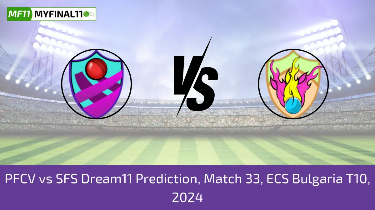 PFCV vs SFS Dream11 Prediction, Match 33, ECS Bulgaria T10, 2024