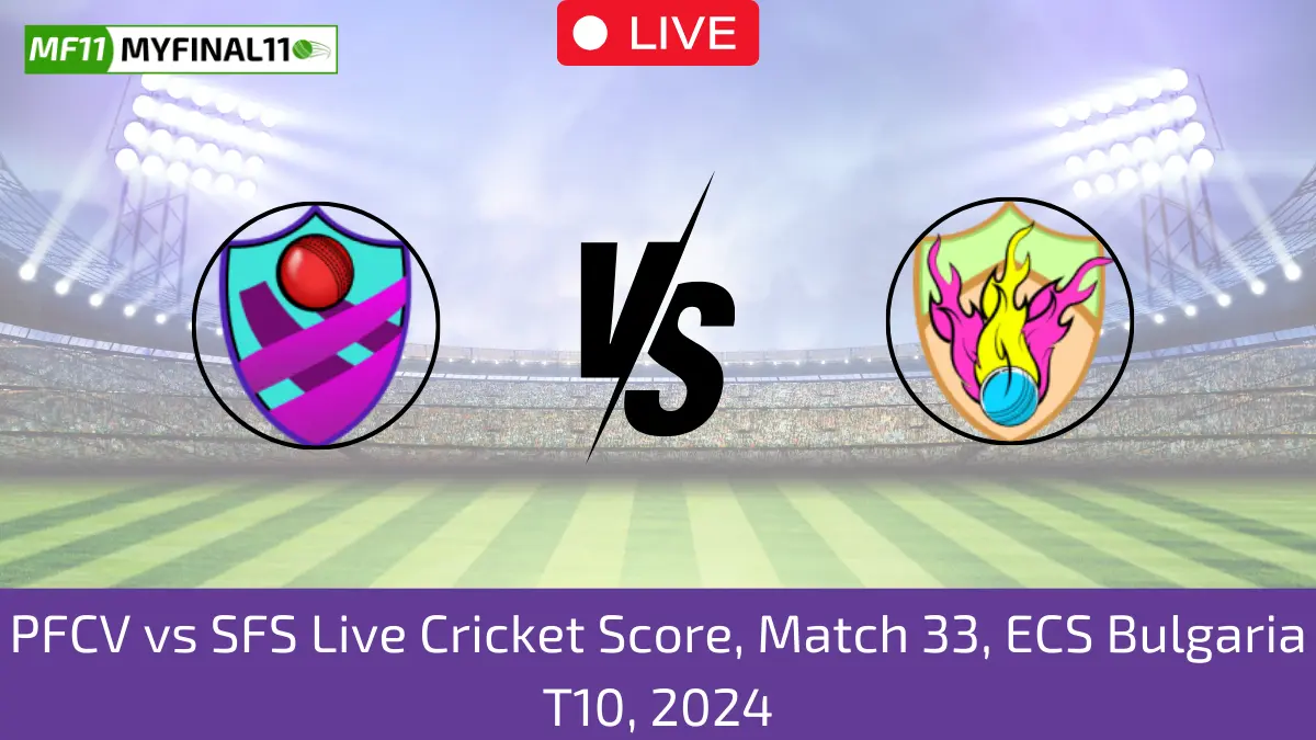 PFCV vs SFS Live Cricket Score, Match 33, ECS Bulgaria T10, 2024