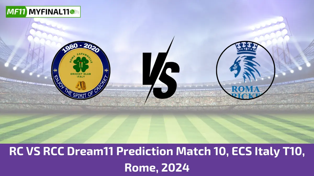 RC VS RCC Dream11 Prediction Match 10, ECS Italy T10, Rome, 2024