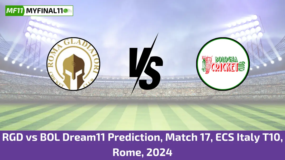 RGD vs BOL Dream11 Prediction, Match 17, ECS Italy T10, Rome, 2024